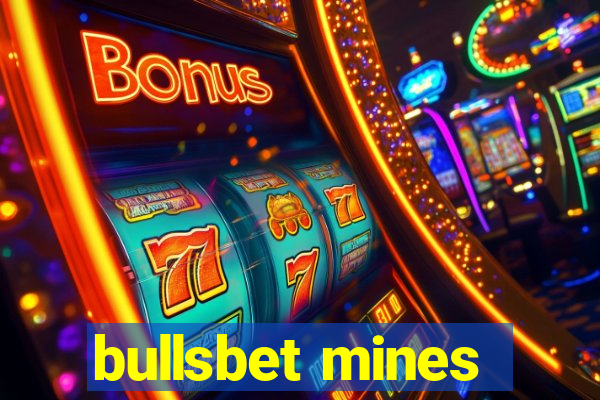 bullsbet mines