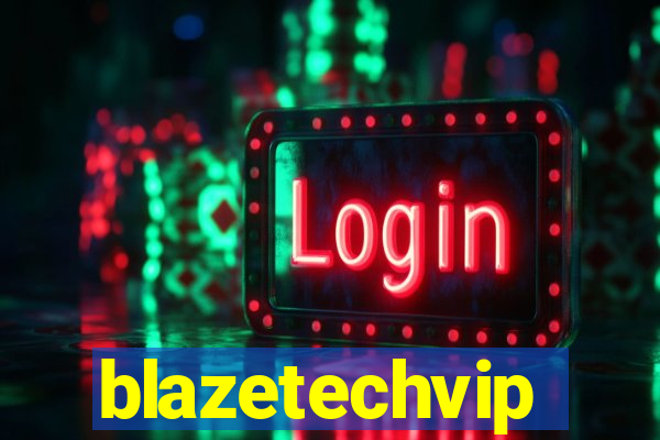 blazetechvip