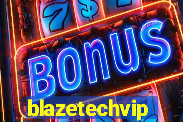 blazetechvip