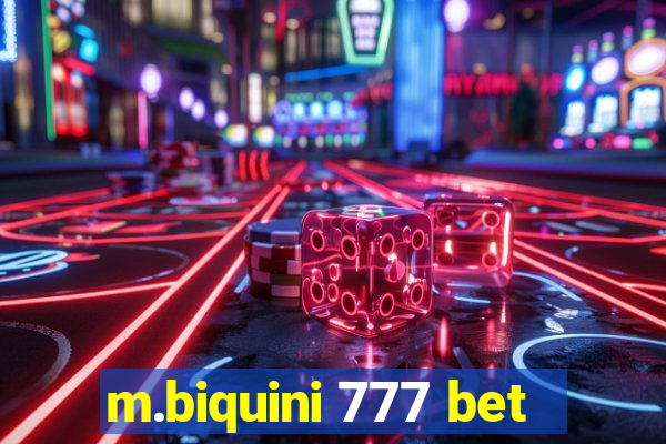 m.biquini 777 bet