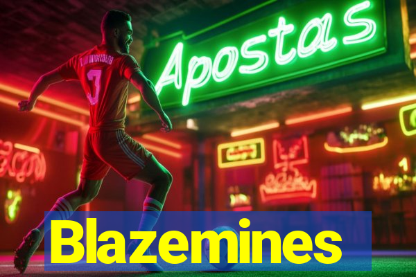 Blazemines