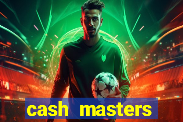 cash masters dinheiro infinito