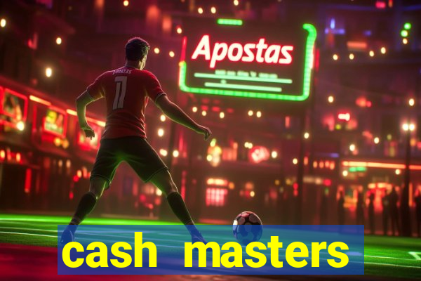 cash masters dinheiro infinito