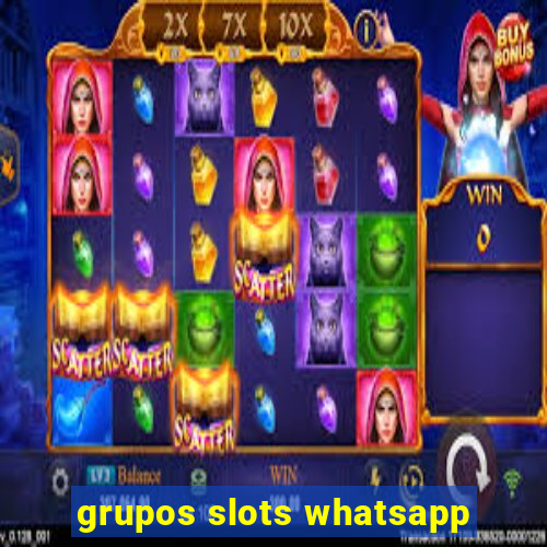 grupos slots whatsapp