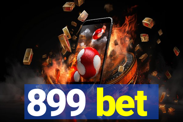 899 bet