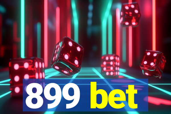 899 bet