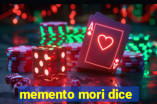 memento mori dice