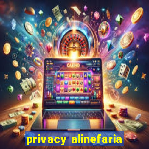 privacy alinefaria