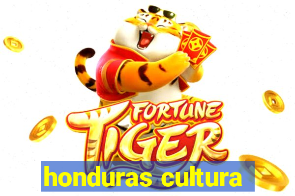 honduras cultura