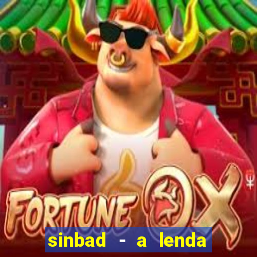 sinbad - a lenda dos sete mares superflix