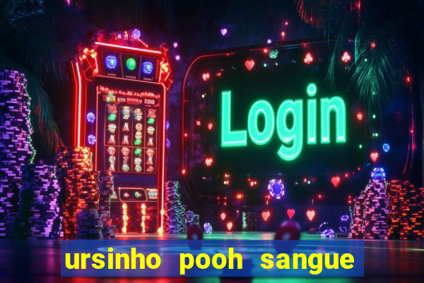 ursinho pooh sangue e mel 2 dublado online