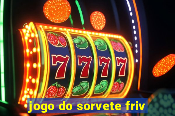 jogo do sorvete friv