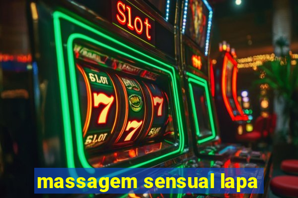 massagem sensual lapa