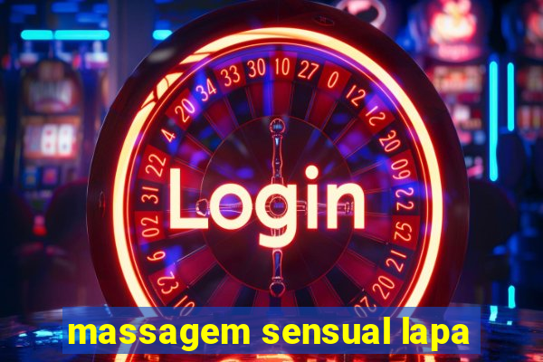 massagem sensual lapa