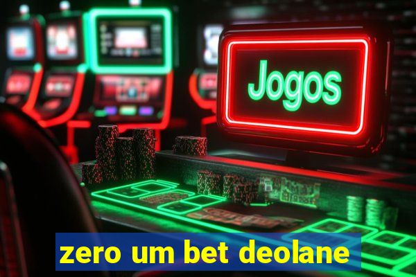 zero um bet deolane