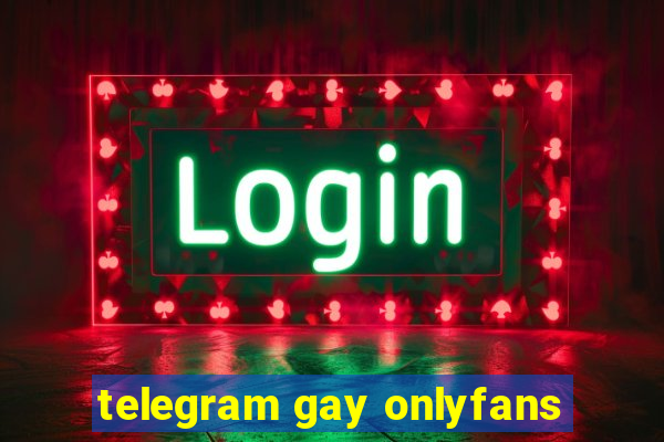 telegram gay onlyfans