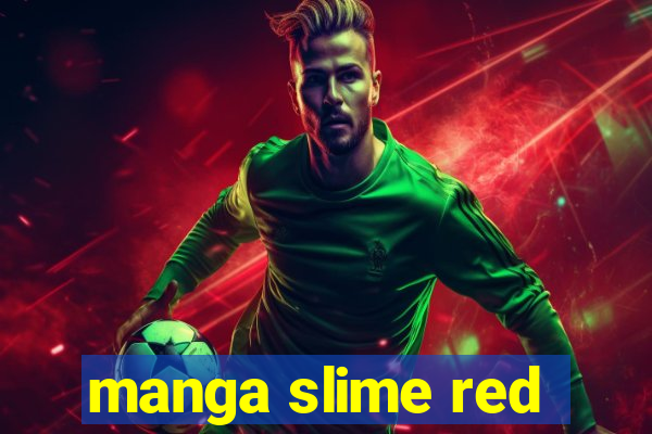 manga slime red