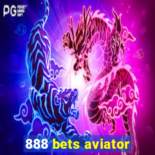 888 bets aviator