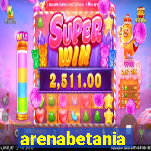 arenabetania