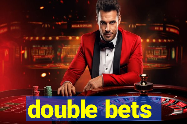 double bets