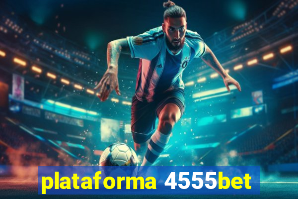 plataforma 4555bet