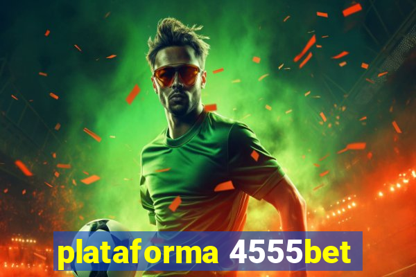 plataforma 4555bet