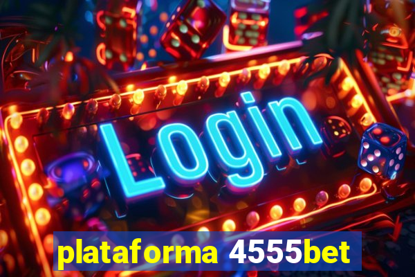 plataforma 4555bet