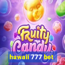 hawaii 777 bet