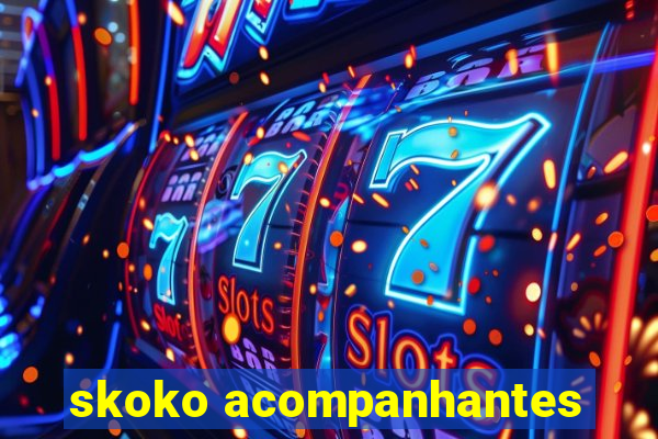 skoko acompanhantes