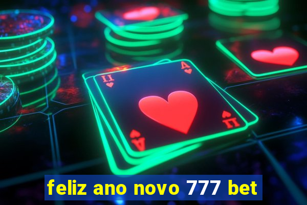 feliz ano novo 777 bet