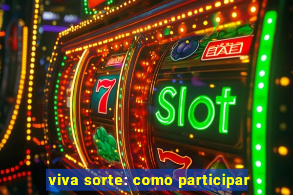 viva sorte: como participar