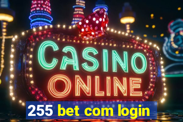 255 bet com login