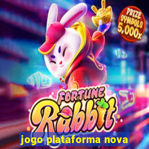 jogo plataforma nova