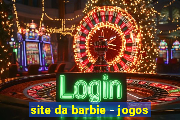 site da barbie - jogos