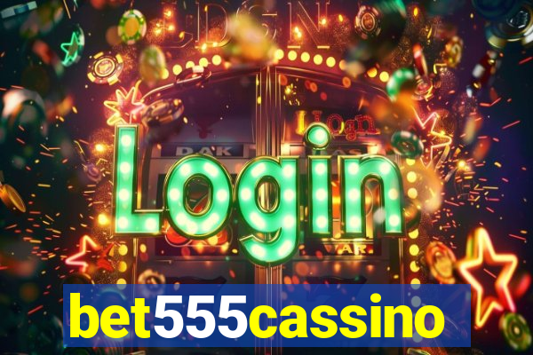 bet555cassino