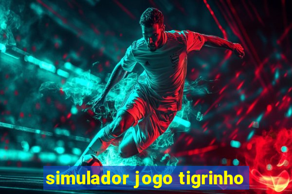 simulador jogo tigrinho