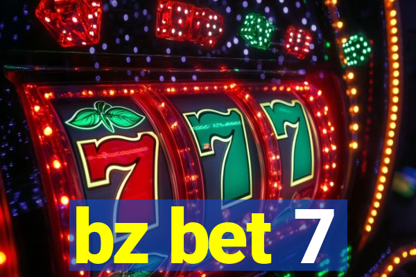 bz bet 7