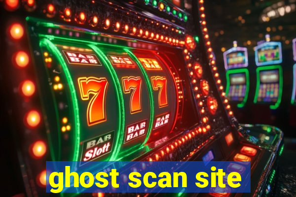 ghost scan site