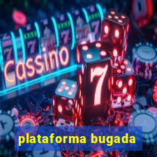 plataforma bugada