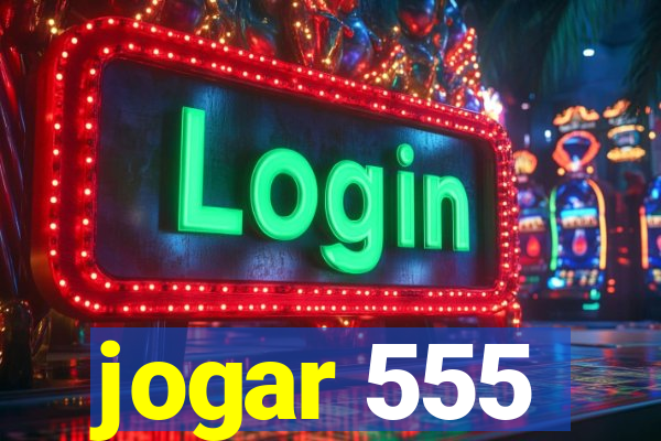 jogar 555