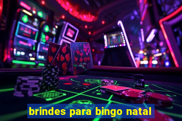 brindes para bingo natal