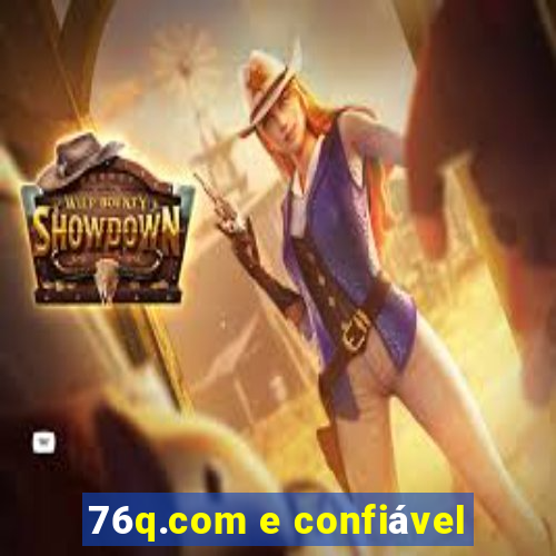 76q.com e confiável