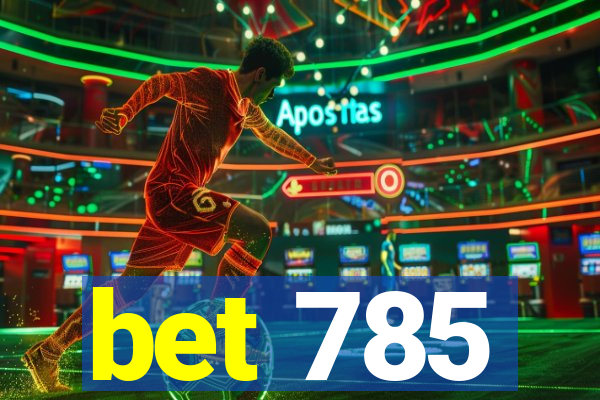 bet 785