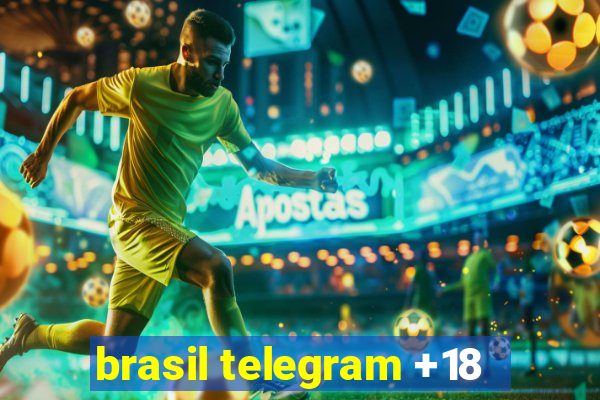 brasil telegram +18