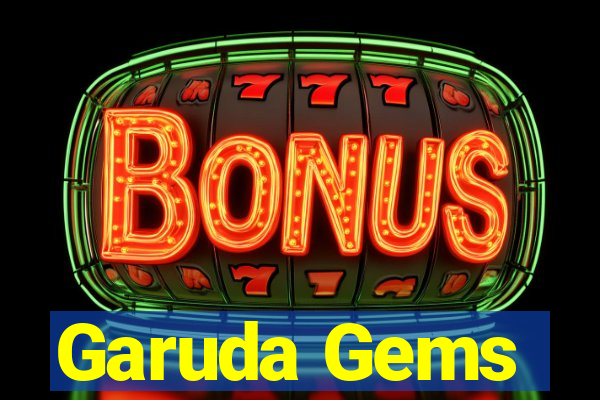 Garuda Gems