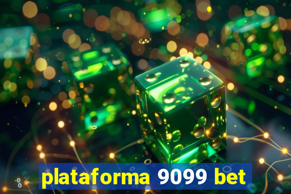 plataforma 9099 bet