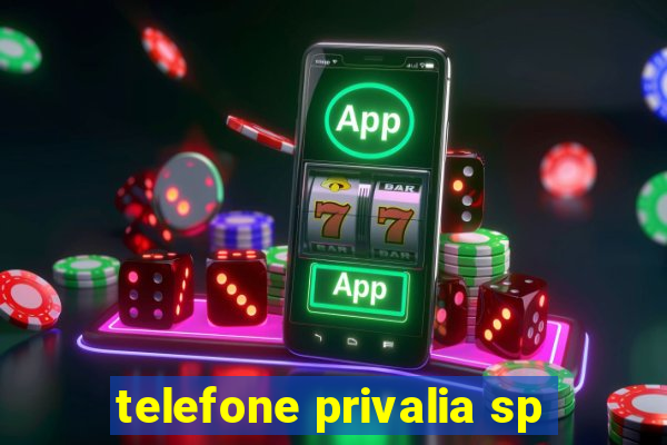 telefone privalia sp