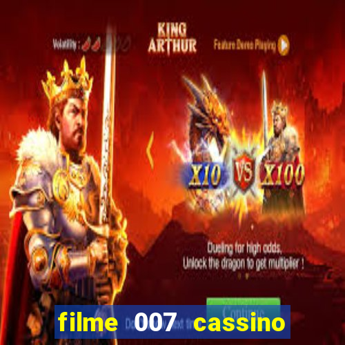 filme 007 cassino royale completo dublado youtube