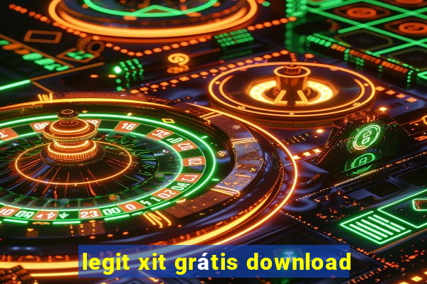 legit xit grátis download