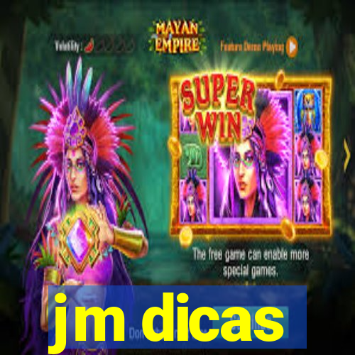 jm dicas